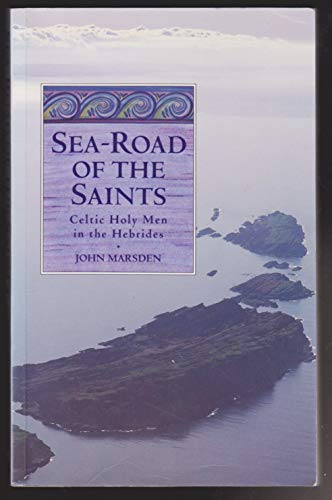 Stock image for Sea-Road of the Saints: Celtic Holy Men in the Hebrides for sale by Books of the Smoky Mountains