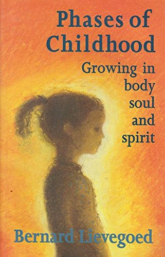 Beispielbild fr Phases of Childhood: Growing in Body, Soul and Spirit zum Verkauf von WorldofBooks