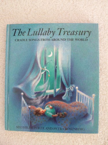 Stock image for The Lullaby Treasury : Cradle Songs from Around the World for sale by Better World Books: West
