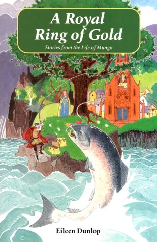 Beispielbild fr A Royal Ring of Gold: Stories from the Life of Mungo zum Verkauf von WorldofBooks