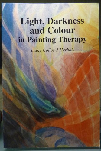 Imagen de archivo de Light, Darkness and Colour in Painting Therapy a la venta por ZBK Books
