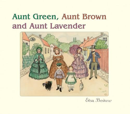 AUNT GREEN, AUNT BROWN AND AUNT LAVENDER (translated by Polly Lawson) (H)