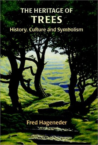 Imagen de archivo de The Heritage of Trees: History, Culture and Symbolism a la venta por WorldofBooks