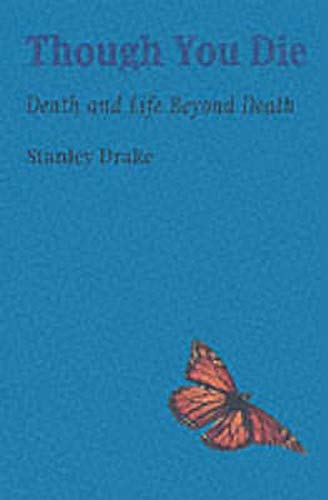 Stock image for Though You Die: Death and Life Beyond Death for sale by WorldofBooks