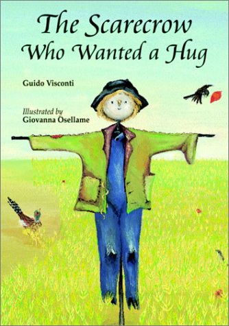 Stock image for The Scarecrow Who Wanted a Hug for sale by ThriftBooks-Atlanta