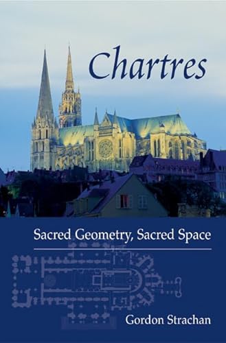 9780863153914: Chartres: Sacred Geometry, Sacred Space