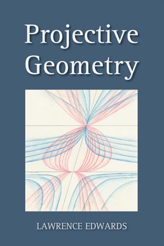 Projective Geometry (9780863153938) by Edwards, Lawrence