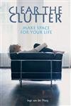 Beispielbild fr Clear the Clutter: Make Space for Your Life zum Verkauf von ThriftBooks-Atlanta