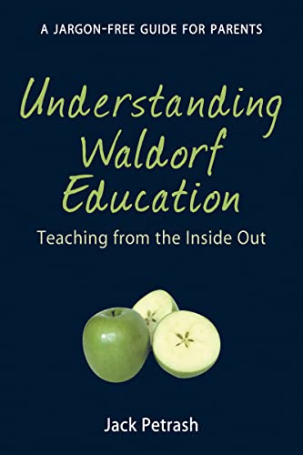 9780863154300: Understanding Waldorf Education: Teaching from the Inside Out