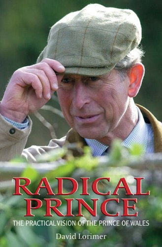 9780863154317: Radical Prince: The Practical Vision of the Prince of Wales