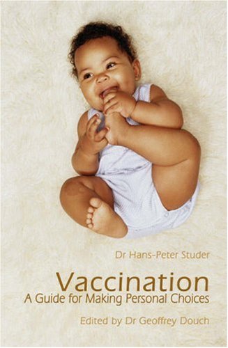 Imagen de archivo de Vaccination: A Guide for Making Personal Choices a la venta por medimops