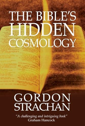 Imagen de archivo de The Bible's Hidden Cosmology a la venta por Chequamegon Books