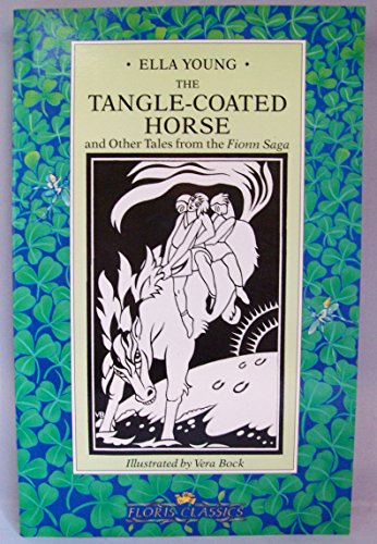 Beispielbild fr The Tangle Coated Horse and Other Tales from the Fionn Saga zum Verkauf von WorldofBooks