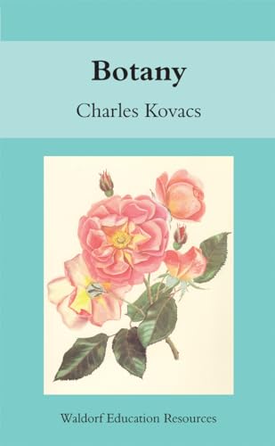 Botany (Waldorf Education Resources) - Kovacs, Charles