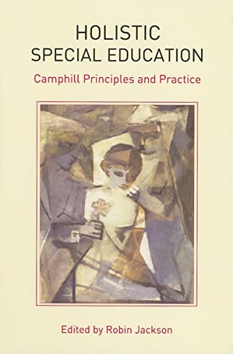 Beispielbild fr Holistic Special Education: Camphill Principles and Practice zum Verkauf von WorldofBooks
