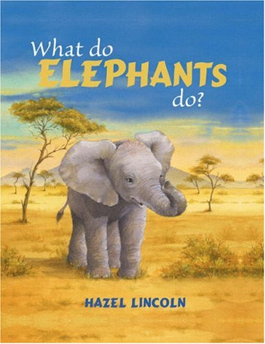 Stock image for What Do Elephants Do? for sale by WorldofBooks