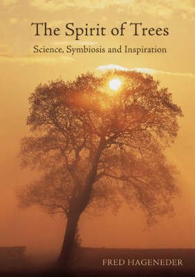 Stock image for The Spirit of Trees: Science, Symbiosis and Inspiration for sale by WorldofBooks