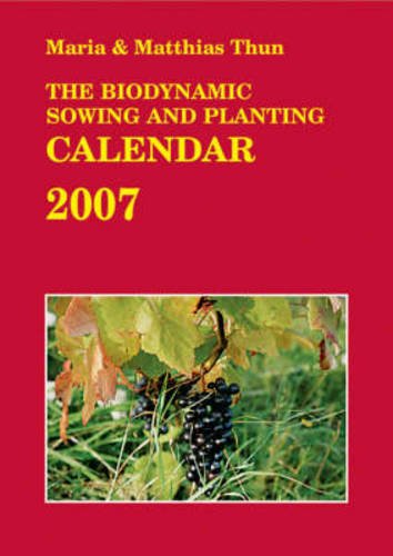 Beispielbild fr The Biodynamic Sowing and Planting Calendar 2007 zum Verkauf von medimops