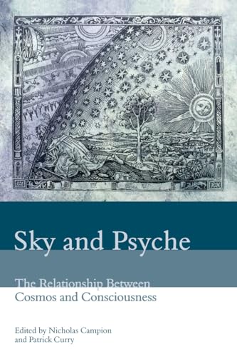 Beispielbild fr Sky and Psyche: The Relationship Between Cosmos and Consciousness zum Verkauf von AwesomeBooks