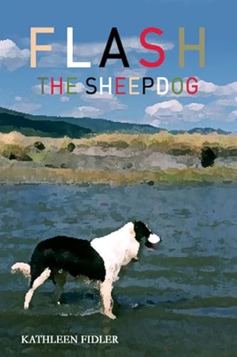 Stock image for Flash the Sheep Dog (Kelpies) for sale by WorldofBooks