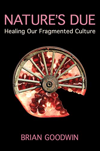 Stock image for Nature's Due: Healing Our Fragmented Culture for sale by Books From California