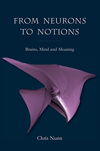 Imagen de archivo de From Neurons to Notions a la venta por Better World Books: West