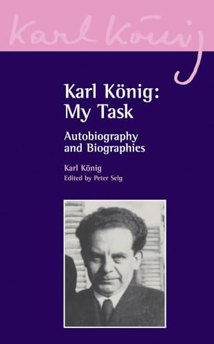 Stock image for Karl K nig: My Task: Autobiography and Biographies (Karl K nig Archive, 1) for sale by Books From California