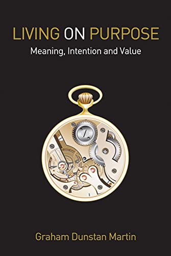 Beispielbild fr Living On Purpose: Meaning, Intention and Value zum Verkauf von WorldofBooks