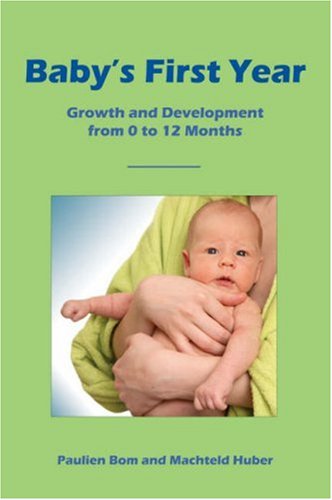 Beispielbild fr Baby's First Year: Growth and Development from 0 to 12 Months zum Verkauf von WorldofBooks