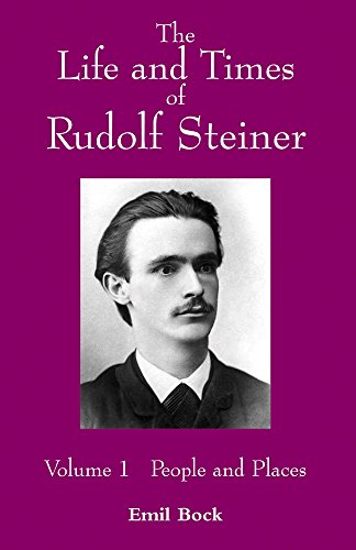 9780863156588: The Life and Times of Rudolf Steiner: Volume 1: People and Places