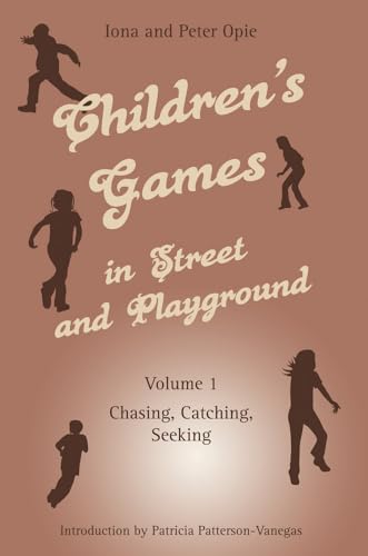 Stock image for Children's Games in Street and Playground Vol. 1 : Chasing, Catching, Seeking for sale by Better World Books Ltd