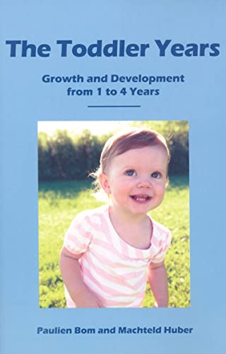 Imagen de archivo de The Toddler Years: Growth and Development from 1 to 4 Years a la venta por SecondSale