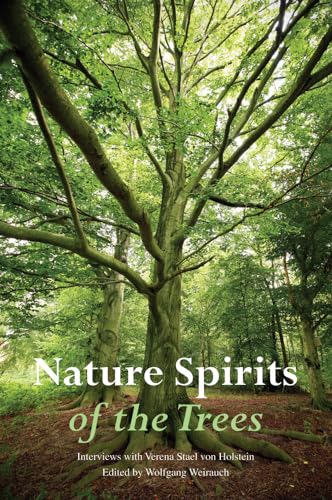 Stock image for Nature Spirits of the Trees: Interviews with Verena Stael von Holstein for sale by WorldofBooks