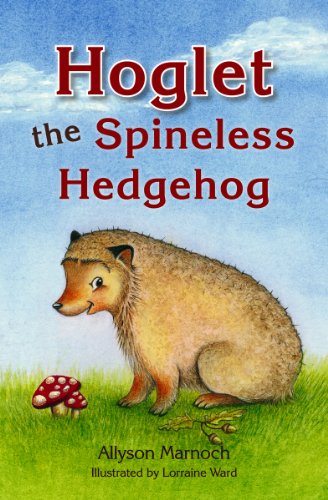 Stock image for Hoglet the Spineless Hedgehog for sale by ThriftBooks-Atlanta
