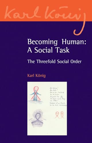 Beispielbild fr Becoming Human A Social Task The Threefold Social Order 8 Karl Knig Archive zum Verkauf von PBShop.store US