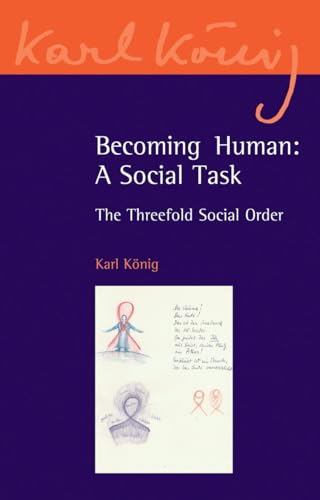 9780863158094: Becoming Human: A Social Task: The Threefold Social Order