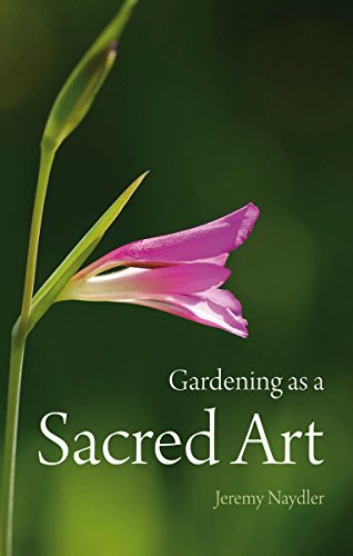 Beispielbild fr Gardening as a Sacred Art zum Verkauf von WorldofBooks