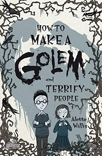9780863158407: How to Make a Golem (and Terrify People) (Kelpies)