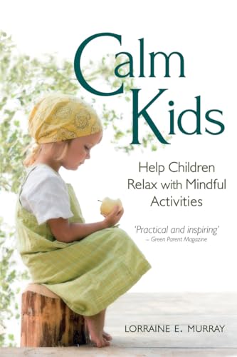 Stock image for Calm Kids: Help Children Relax with Mindful Activities for sale by WorldofBooks