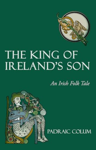 Beispielbild fr The King of Ireland's Son: An Irish Folk Tale zum Verkauf von WorldofBooks