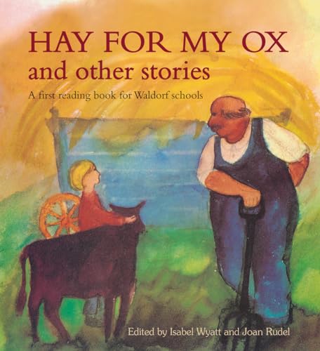 9780863159138: Hay for My Ox and Other Stories: A First Reading Book for Waldorf Schools
