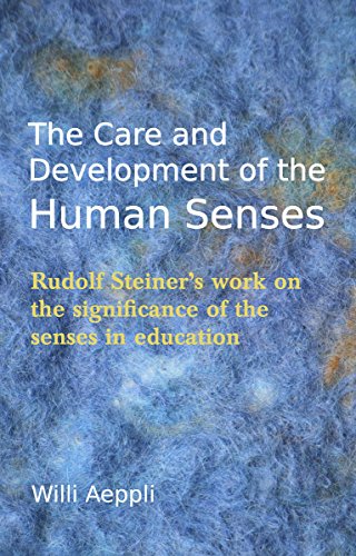 Beispielbild fr The Care and Development of the Human Senses zum Verkauf von Blackwell's