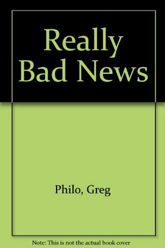 Really Bad News (9780863160516) by Philo, Greg; Hewitt, John; Beharrell, Peter; Davis, Howard