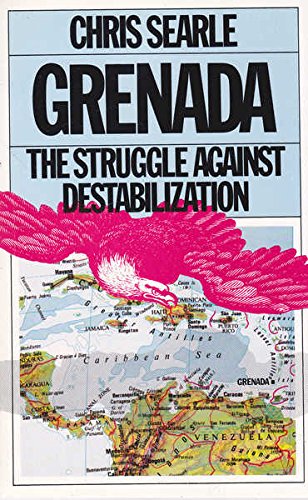 Stock image for Grenada: The Struggle against Destabilization for sale by The Calder Bookshop & Theatre