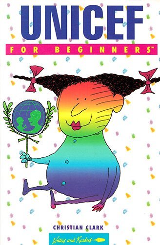 Stock image for Unicef for Beginners (A Writers & Readers beginners documentary comic book) for sale by WorldofBooks