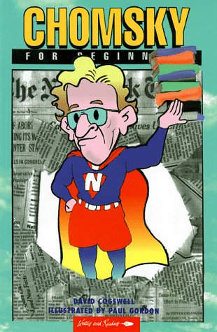 Beispielbild fr Chomsky for Beginners (WRITERS AND READERS BEGINNERS DOCUMENTARY COMIC BOOK, 80) zum Verkauf von Wonder Book