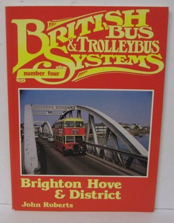 Stock image for BRITISH BUS SYSTEMS No.4 BRIGHTON, HOVE & DISTRICT for sale by Martin Bott Bookdealers Ltd