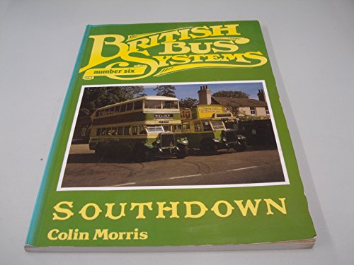 Stock image for BRITISH BUS SYSTEMS No.6 SOUTHDOWN for sale by Martin Bott Bookdealers Ltd