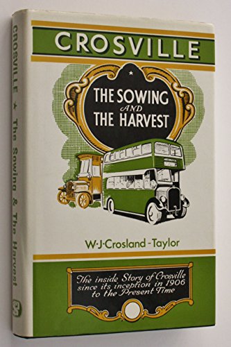 Imagen de archivo de Crosville: The Sowing and the Harvest a la venta por Dorothy Meyer - Bookseller