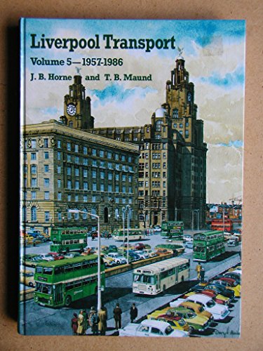 Stock image for Liverpool Transport: Volume 5 - 1957-1986 for sale by Dereks Transport Books